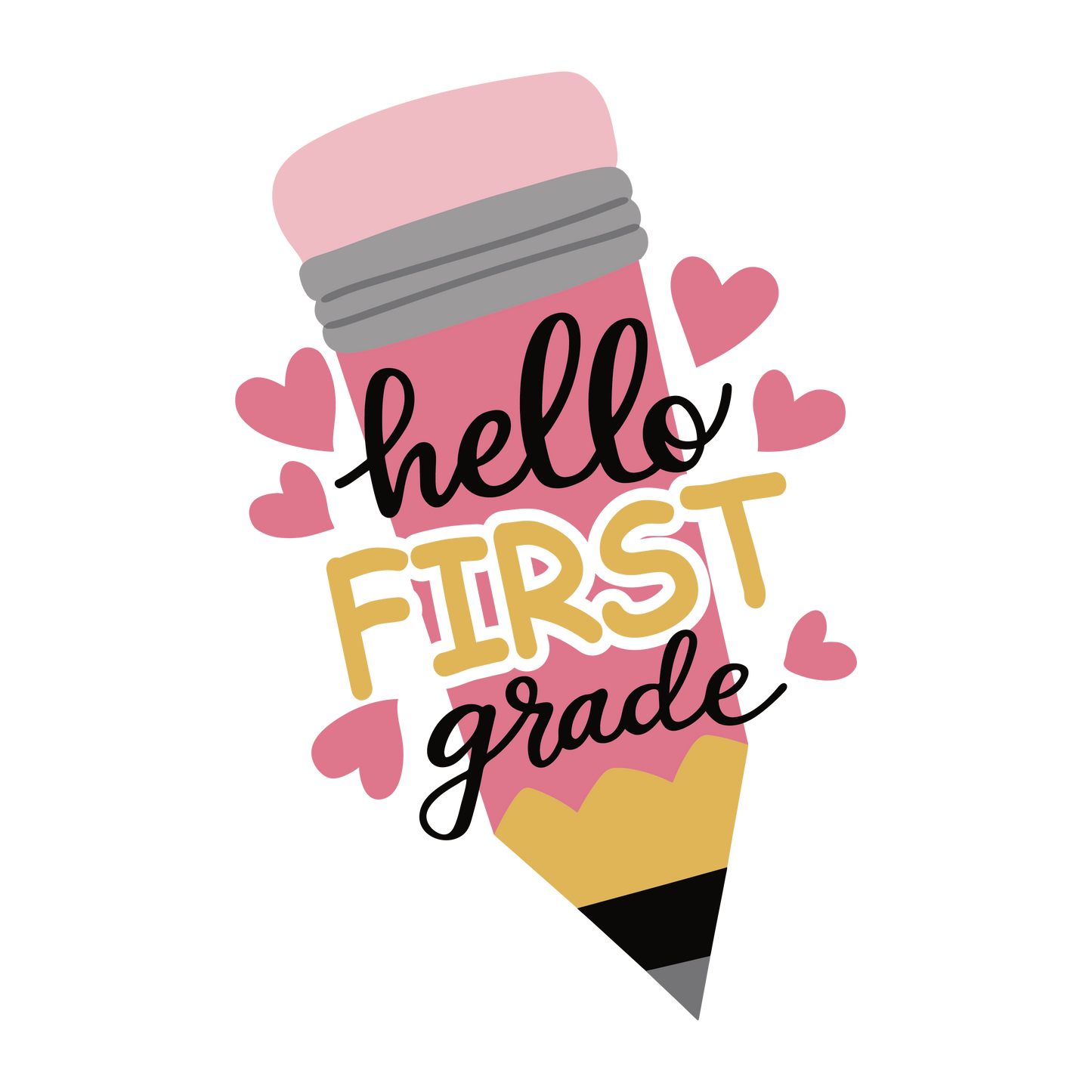 HELLO FIRST GRADE PINK PENCIL
