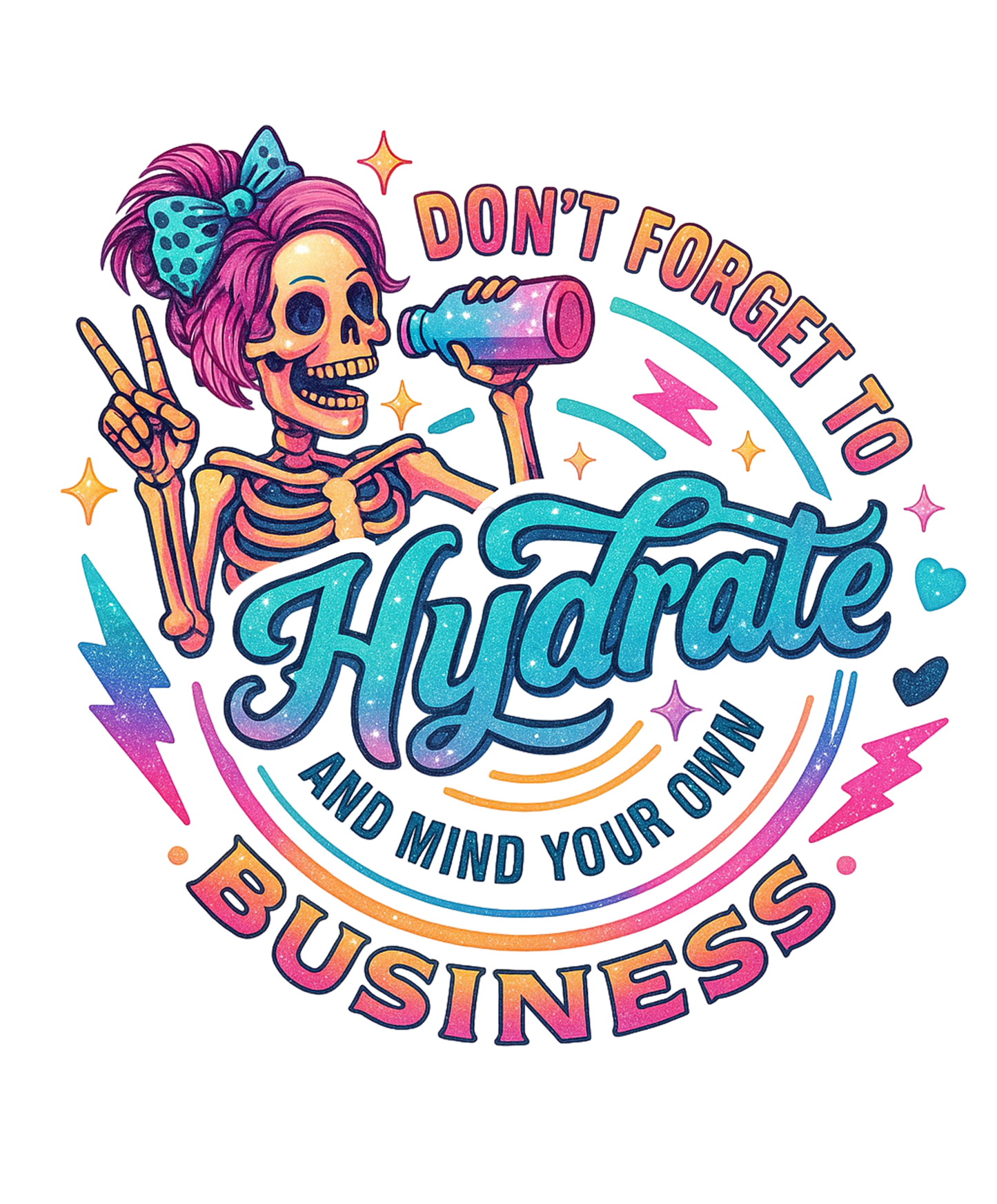 DON'T FORGET TO HYDRATE
