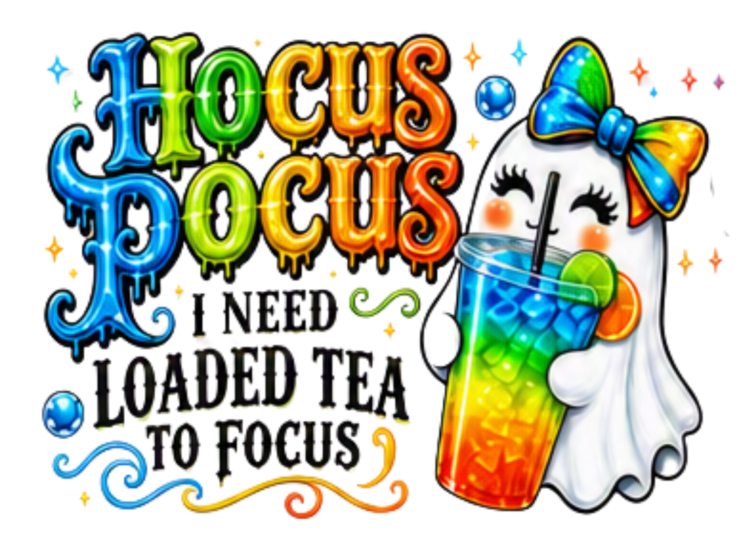 HOCUS POCUS I NEED LOADED TEA TO FOCUS