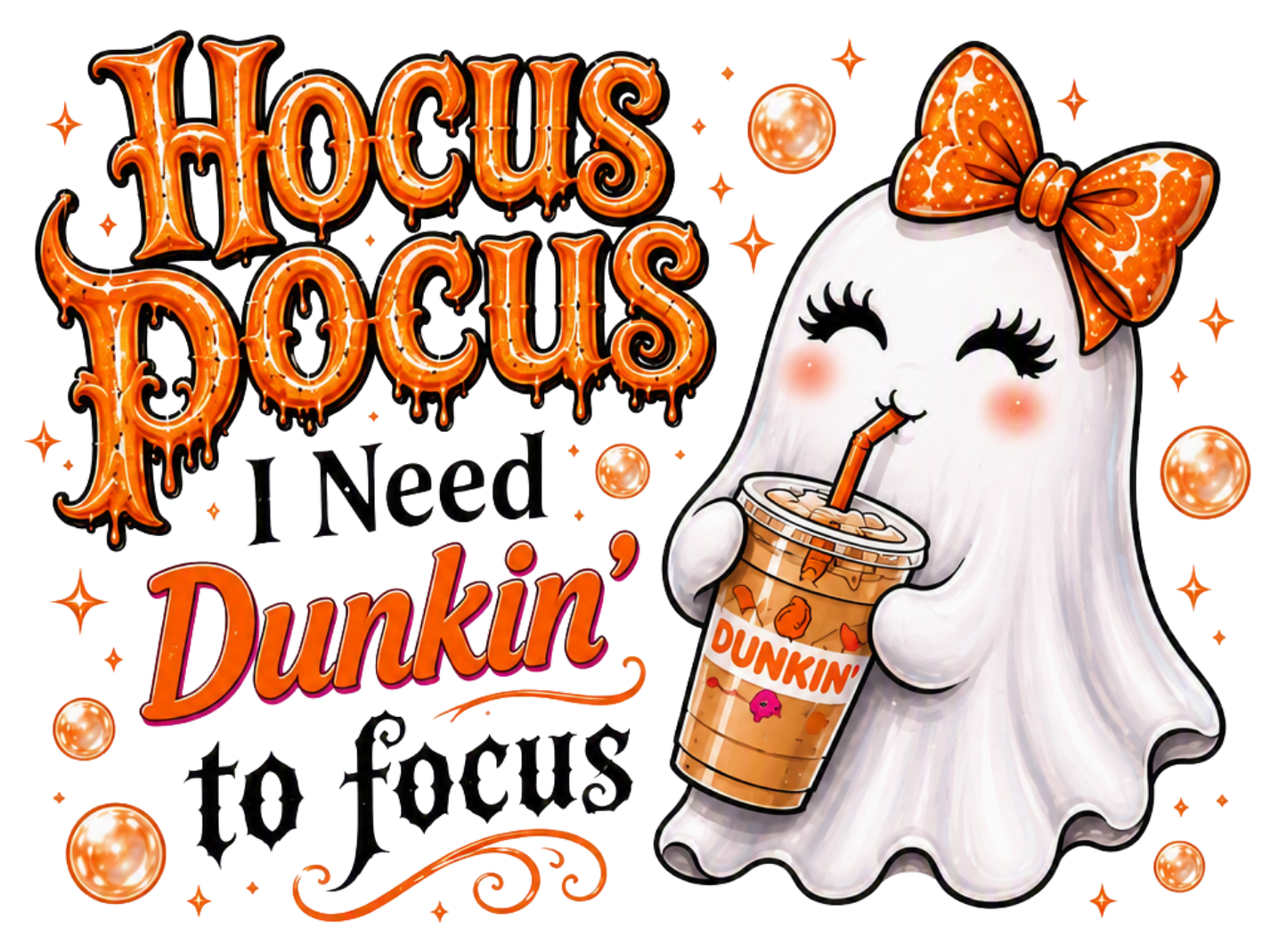 HOCUS POCUS I NEED DUNKIN TO FOCUS
