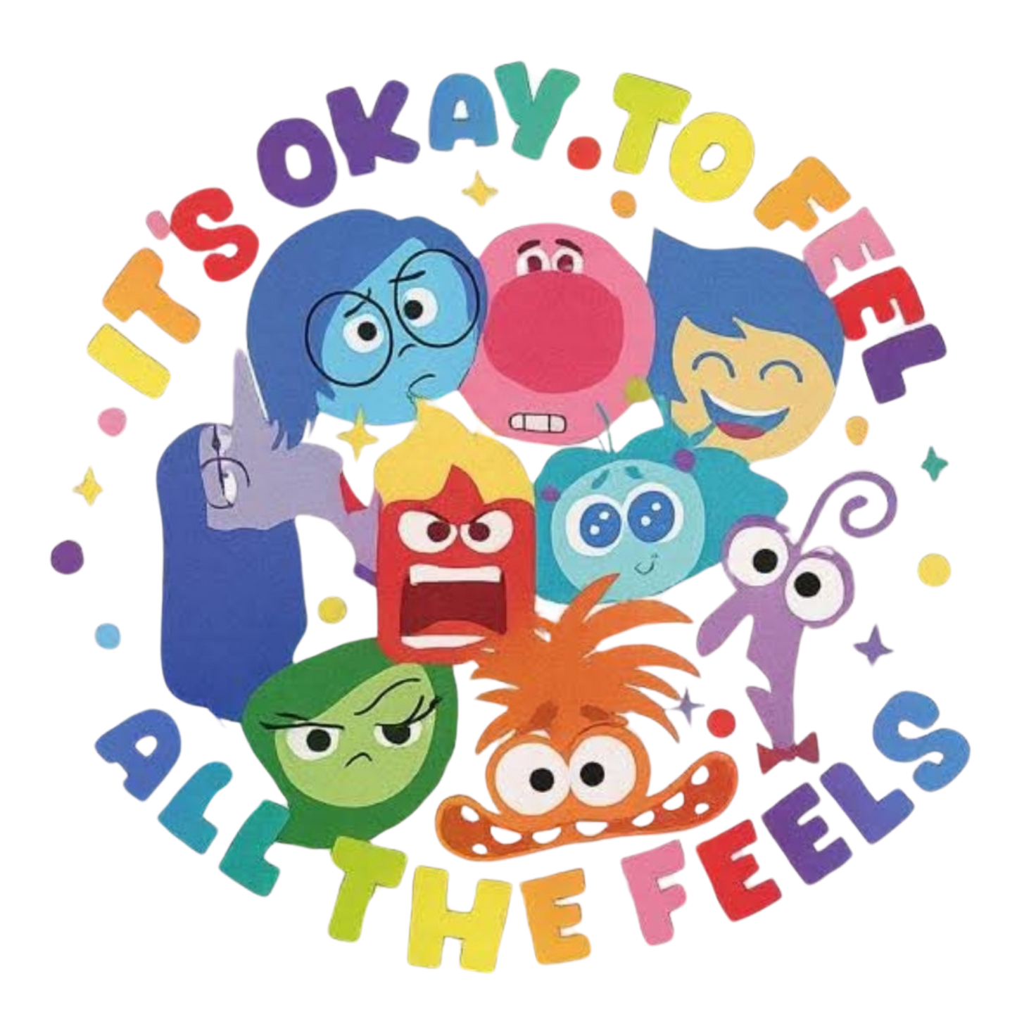 IT'S OK TO FEEL ALL THE FEELS