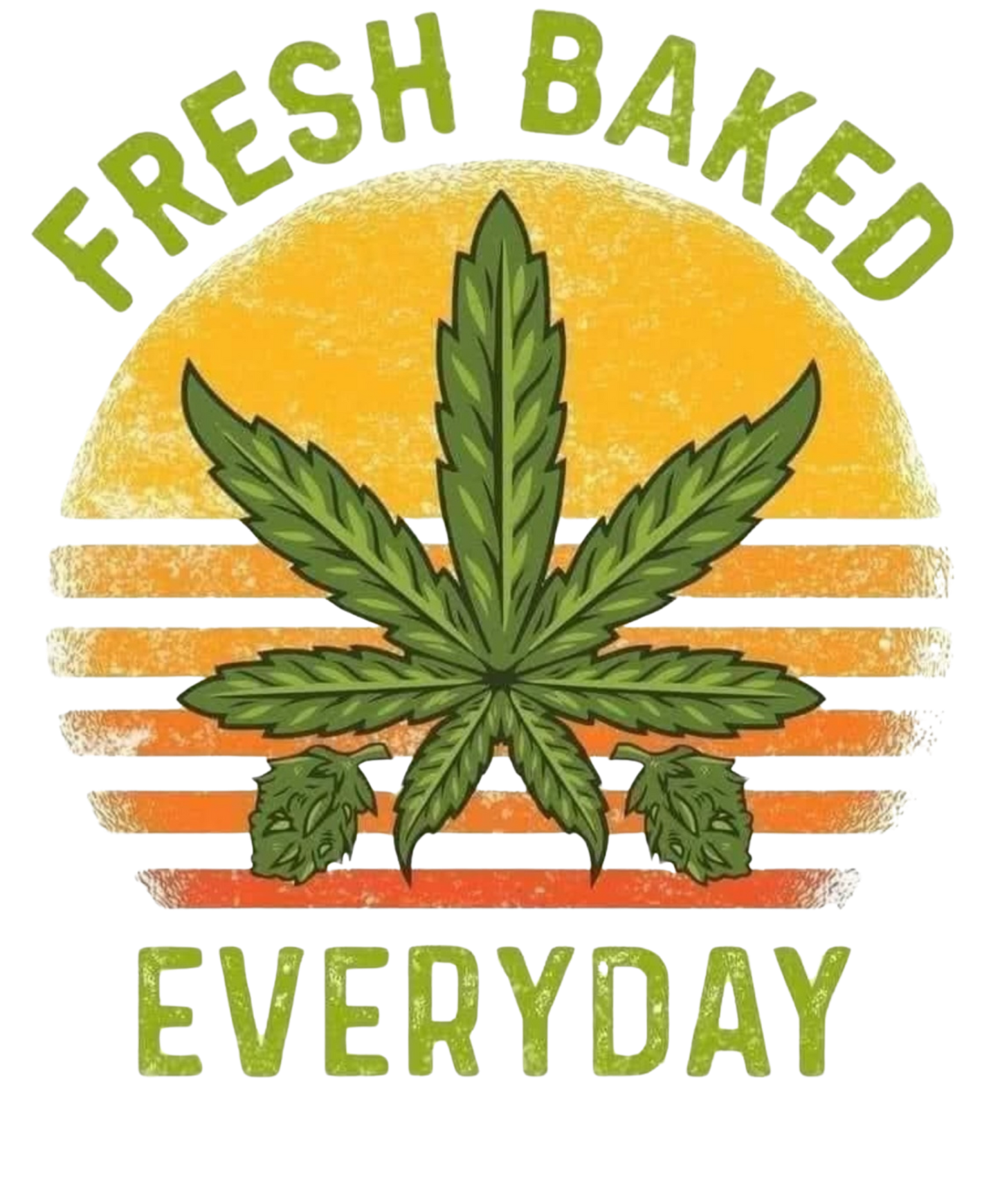 FRESH BAKED EVERYDAY