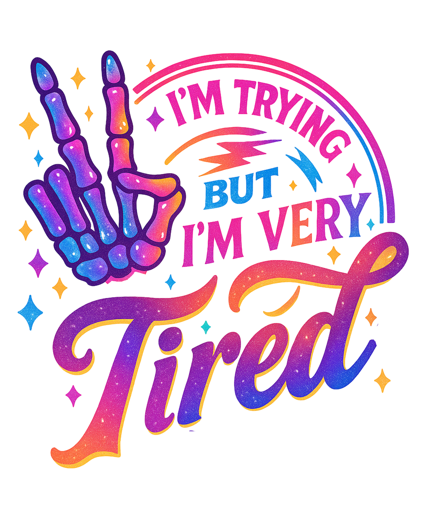 I'M TRYING BUT I'M TIRED