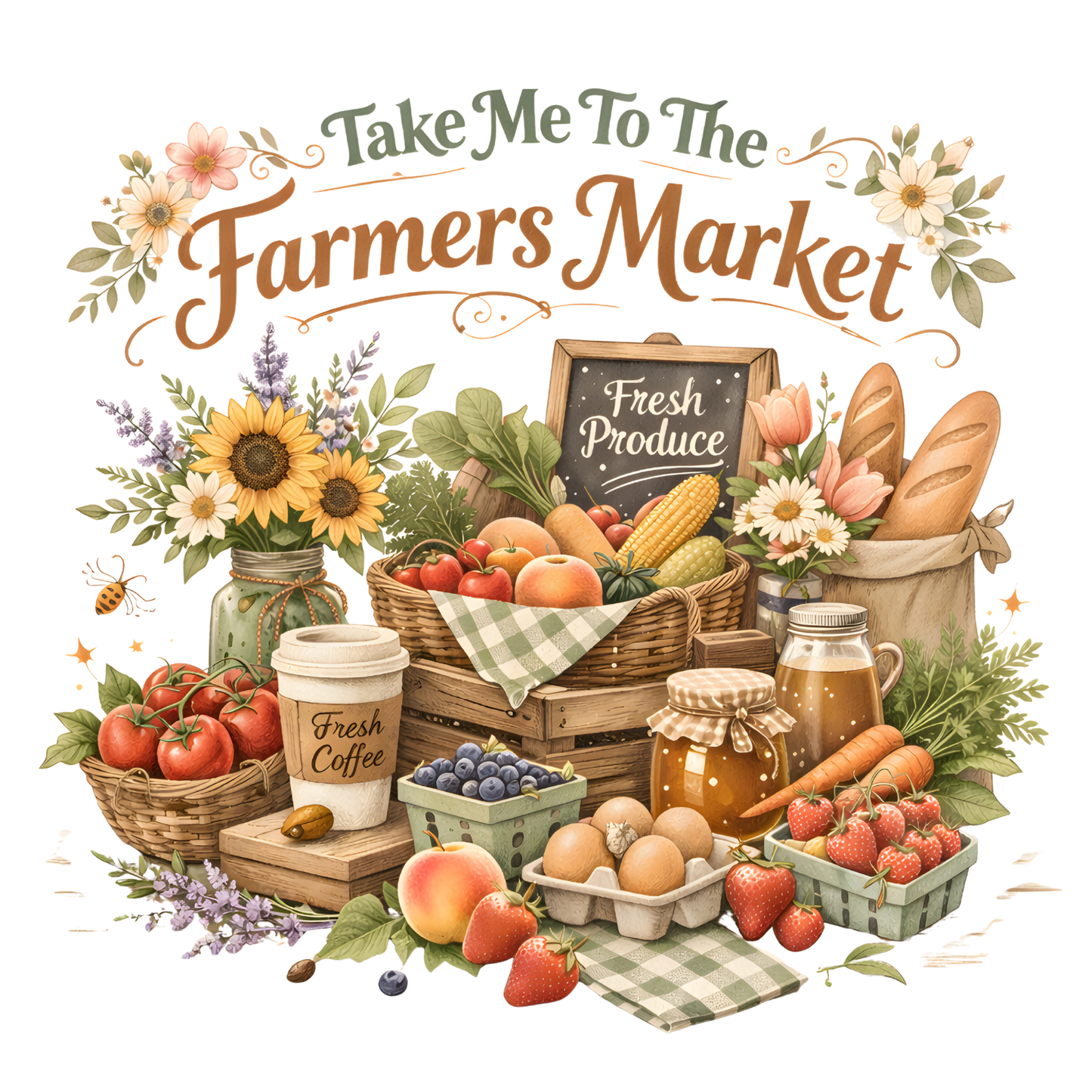 TAKE ME TO THE FARMERS MARKET