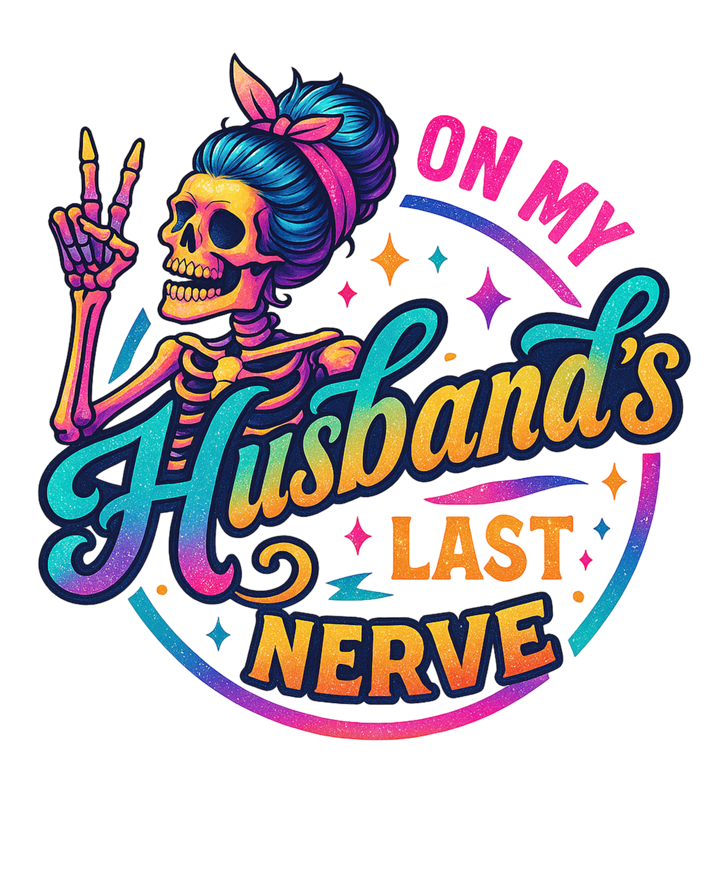 ON MY HUSBANDS LAST NERVE