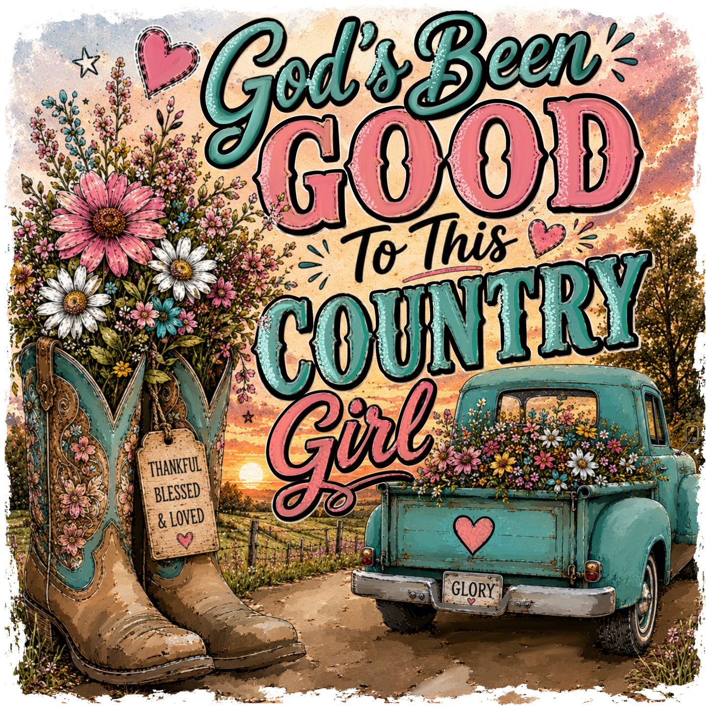 GOD'S BEEN GOOD TO THIS COUNTRY GIRL