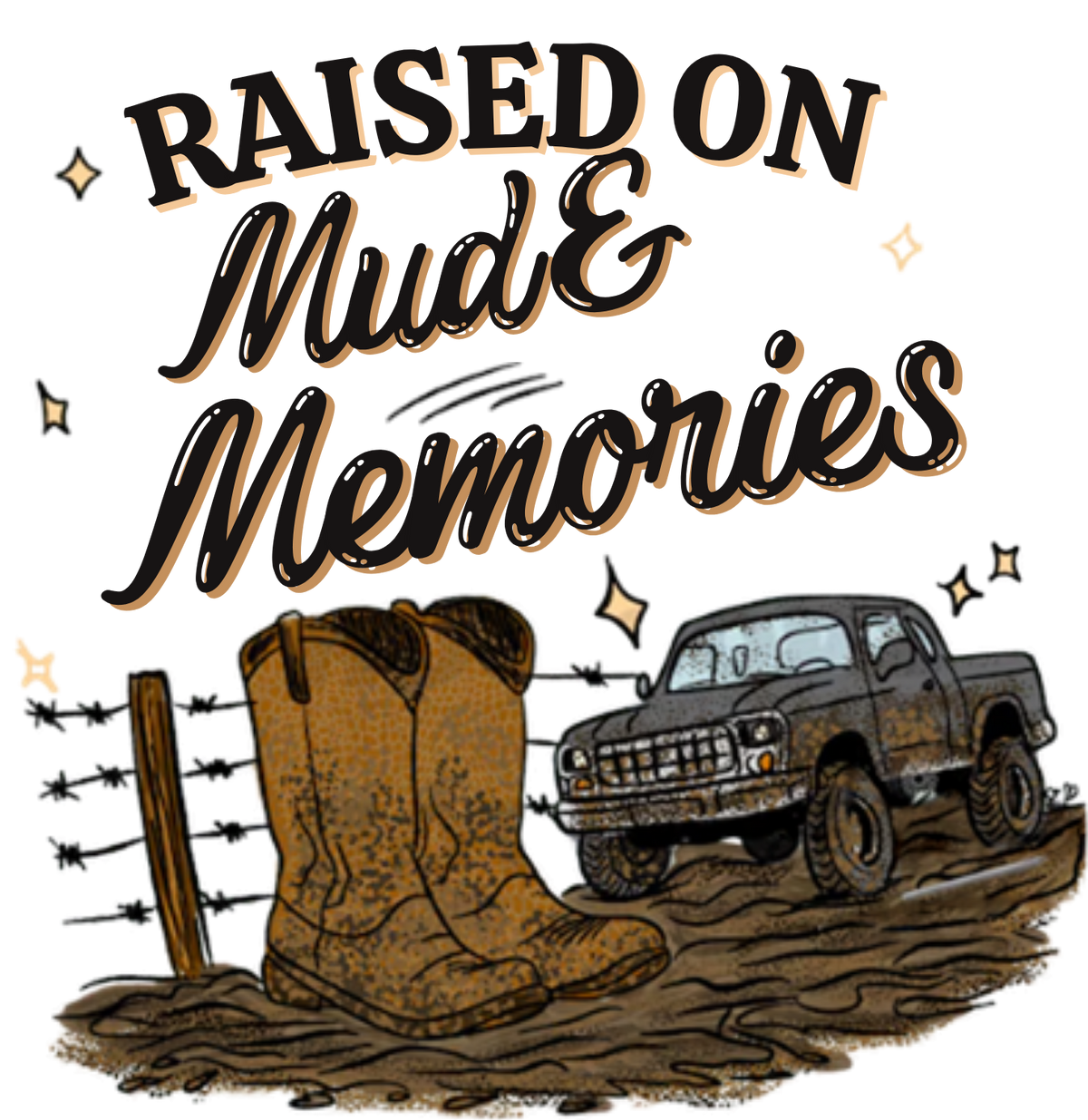 RAISED ON MUD AND MEMORIES