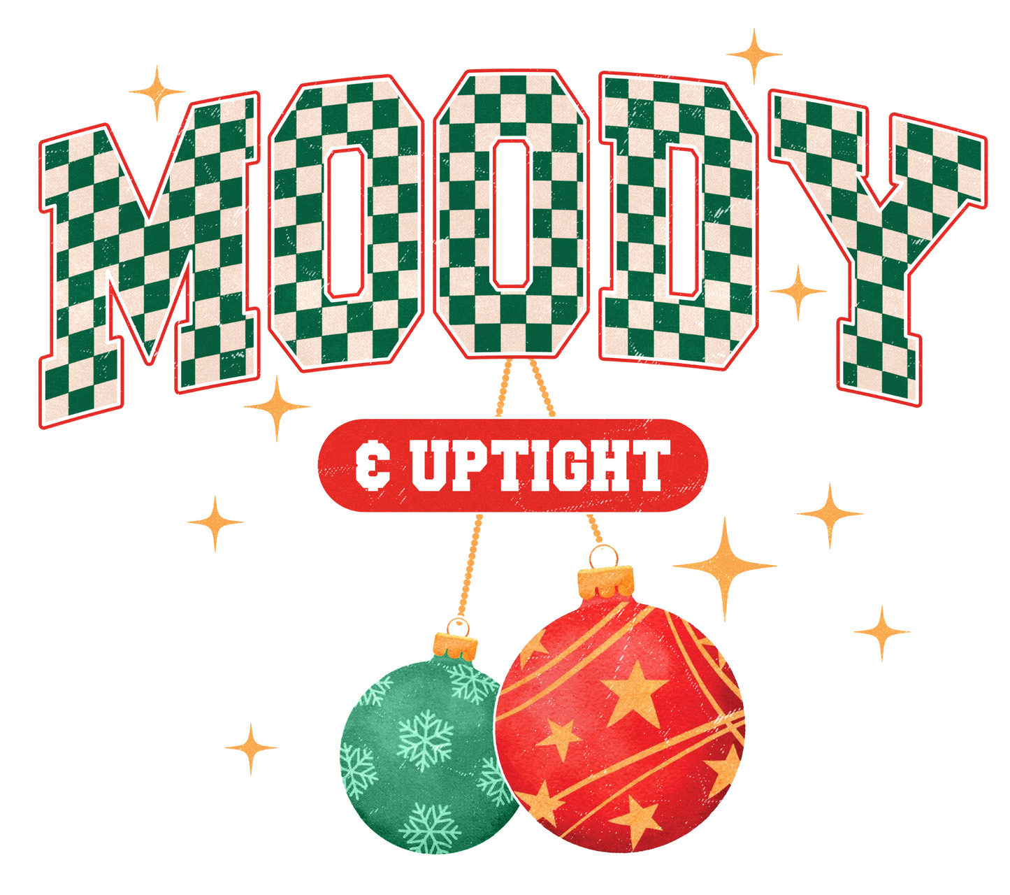 MOODY AND UPTIGHT