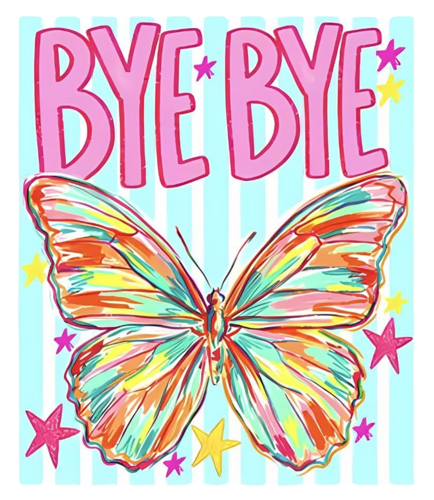 BYE BYE BUTTERFLY