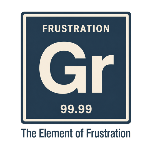 THE ELEMENT OF FRUSTATION
