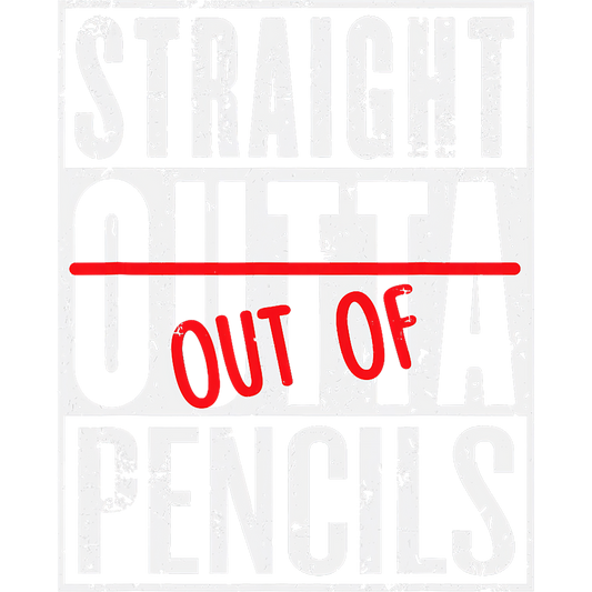 STRAIGHT OTTA PENCILS