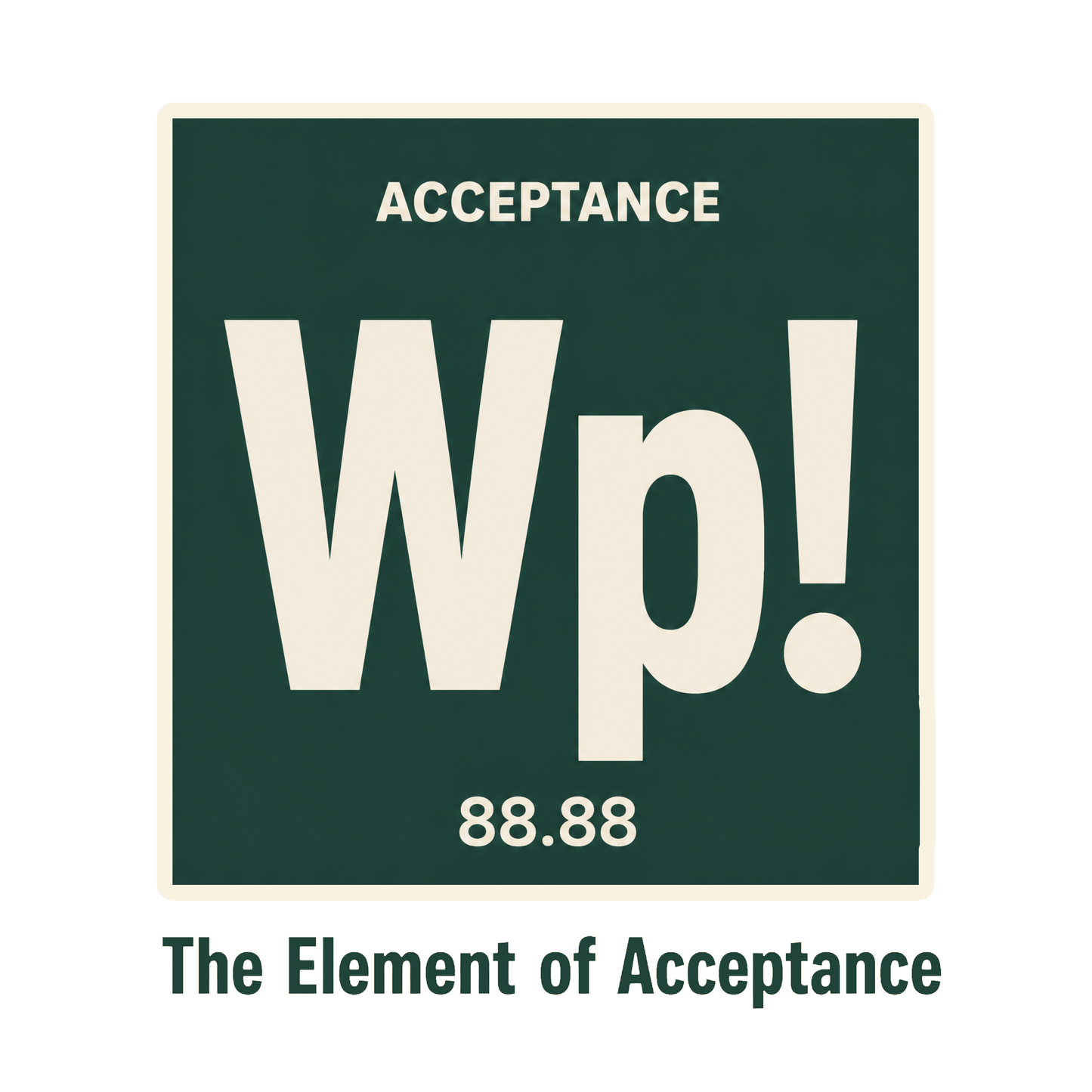 THE ELEMENT OF ACCEPTANCE