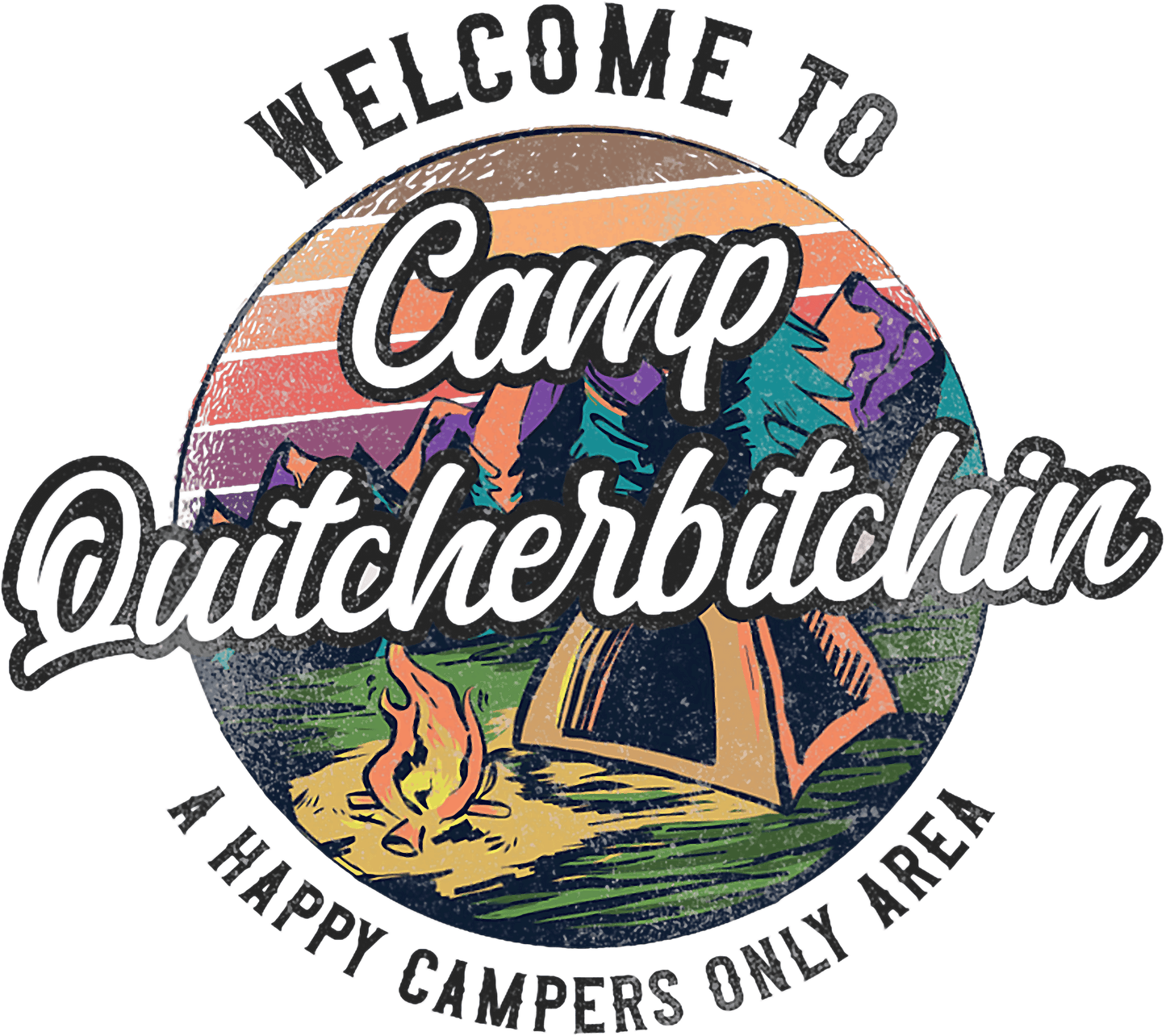CAMP QUITCHERBITCHIN