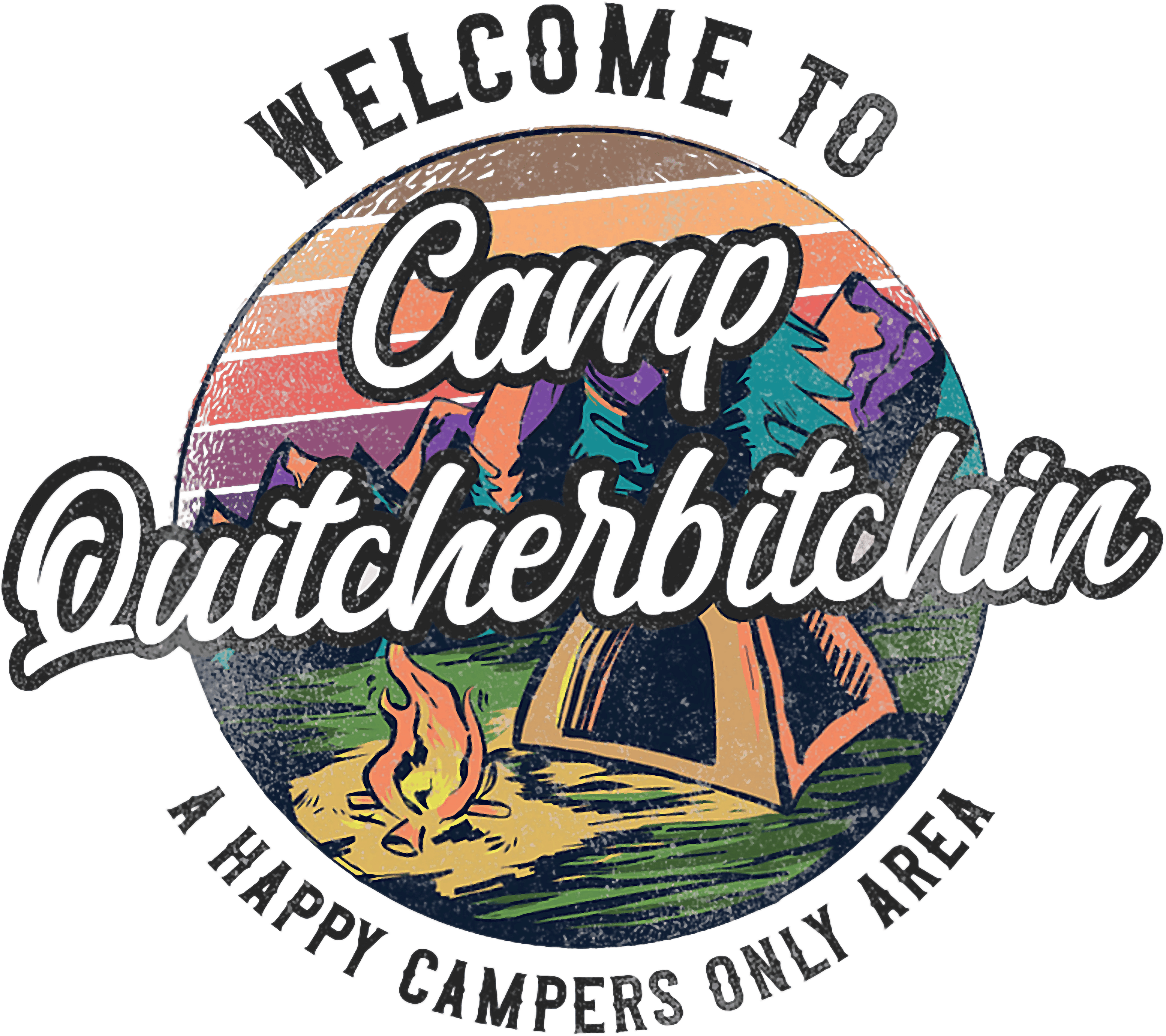 CAMP QUITCHERBITCHIN