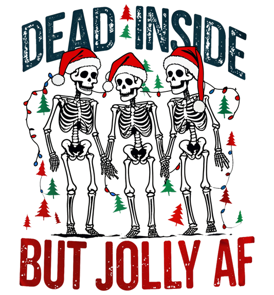 DEAD INSIDE BUT JOLLY SKELETON