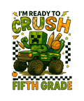 I'M READY TO CRUSH FIFTH GRADE MINECRAFT