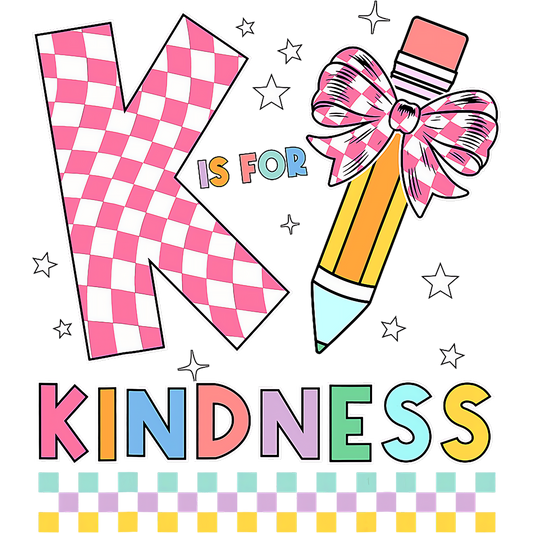 K IS FOR KINDNESS