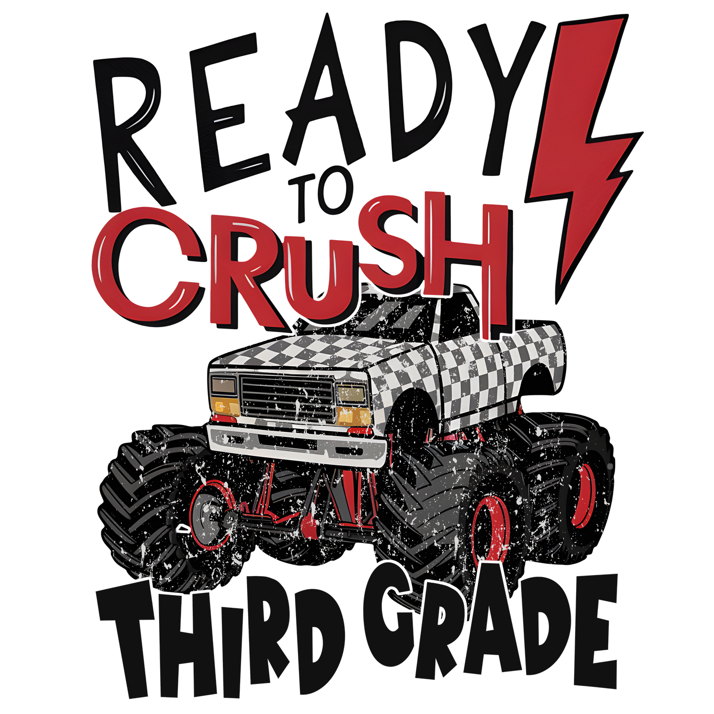 READY TO CRUSH THIRD GRADE MONSTER TRUCK