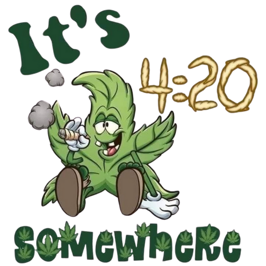 IT'S 4:20 SOMEWHERE