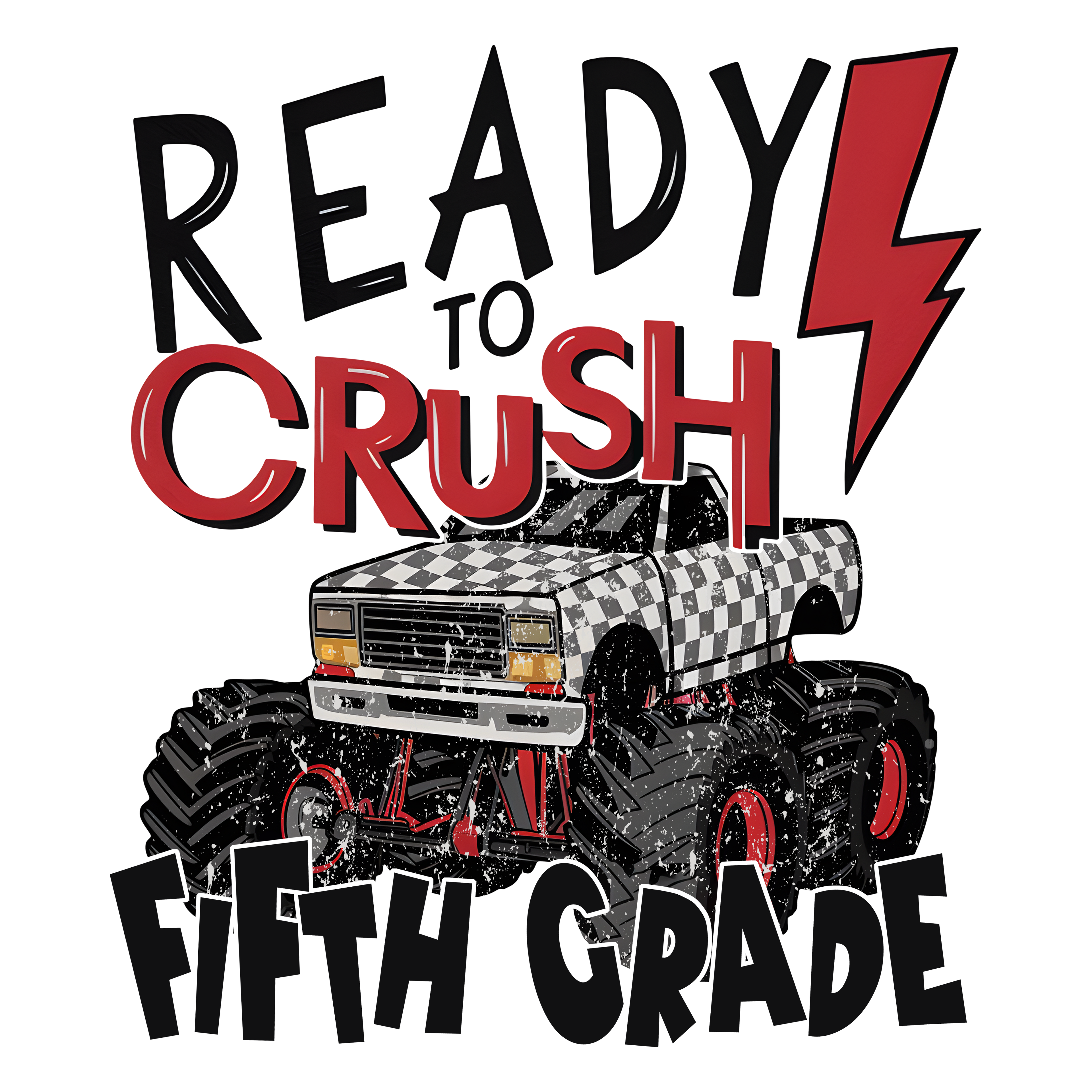 READY TO CRUSH FIFTH GRADE MONSTER TRUCK