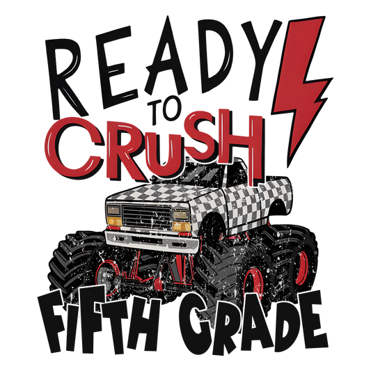READY TO CRUSH FIFTH GRADE MONSTER TRUCK
