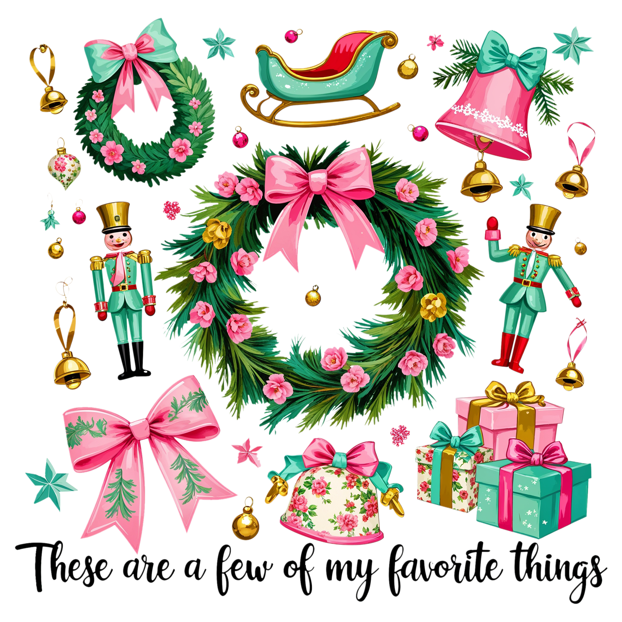 THESE ARE A FEW OF MY FAVORITE THINGS