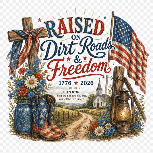 RAISED ON DIRT ROADS AND FREEDOM WITH VERSE