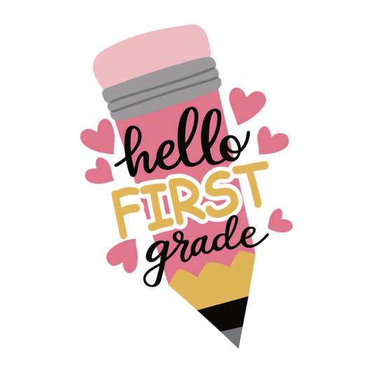 HELLO FIRST GRADE PINK PENCIL