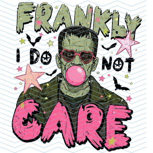 FRANKLY I DON'T CARE