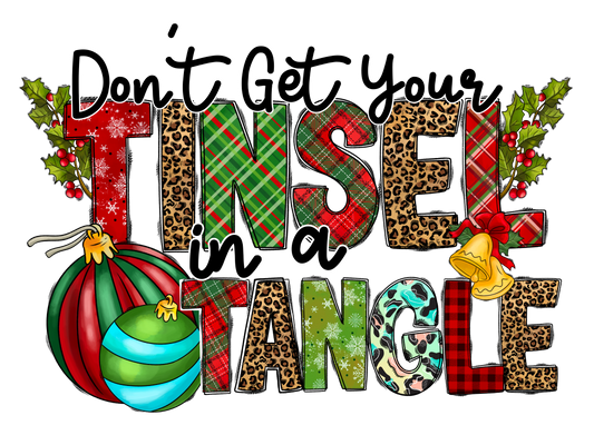 DON'T GET YOUR TINSEL IN A TANGLE