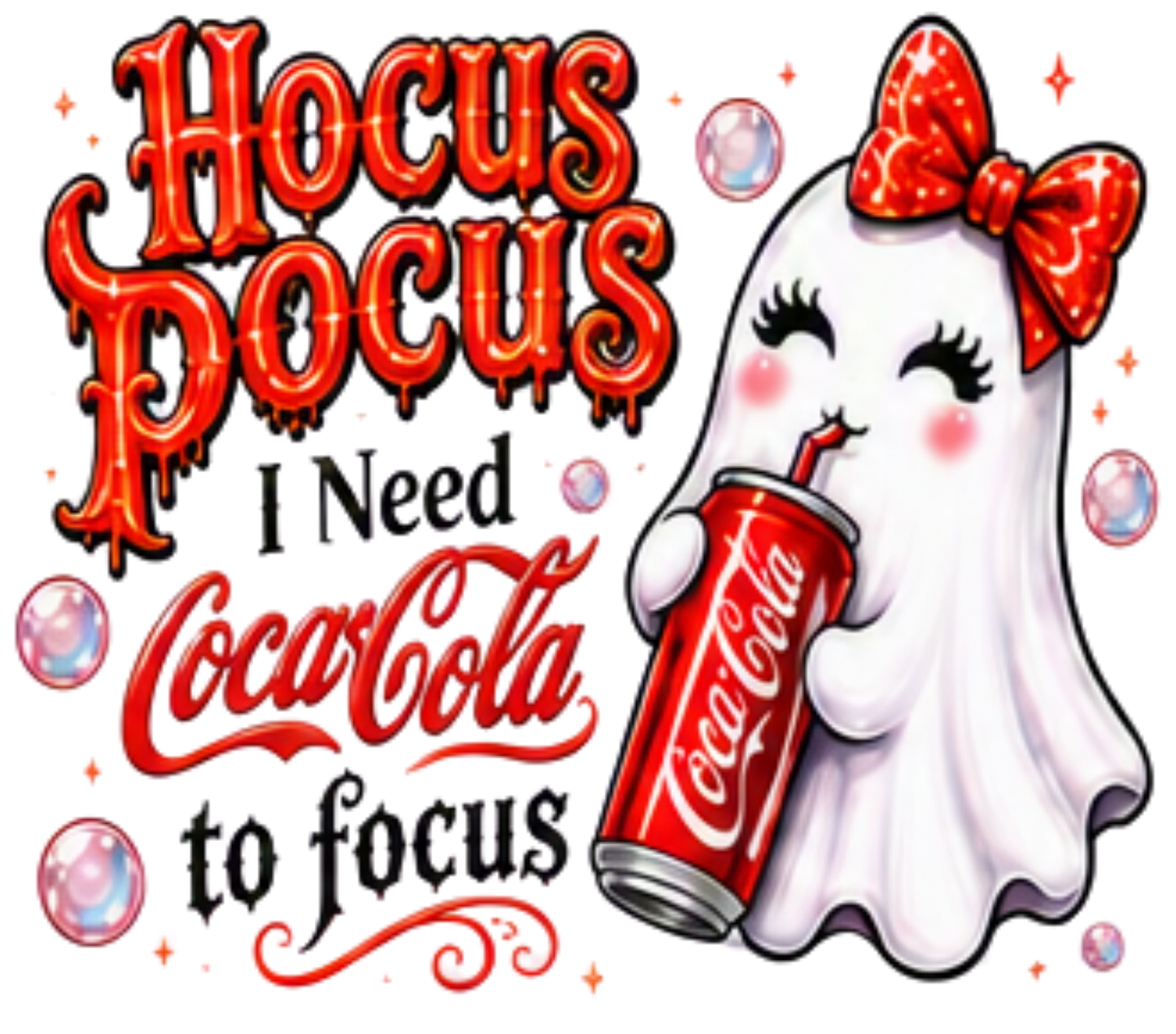 HOCUS POCUS I NEED COCA COLA TO FOCUS