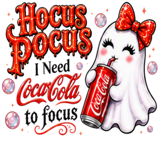 HOCUS POCUS I NEED COCA COLA TO FOCUS