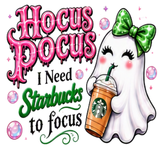 HOCUS POCUS I NEED STARBUCKS TO FOCUS
