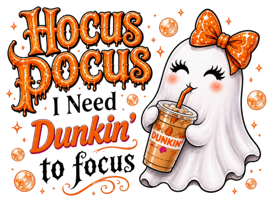HOCUS POCUS I NEED DUNKIN TO FOCUS