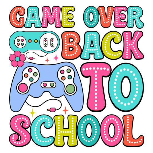 GAME OVER BACK TO SCHOOL