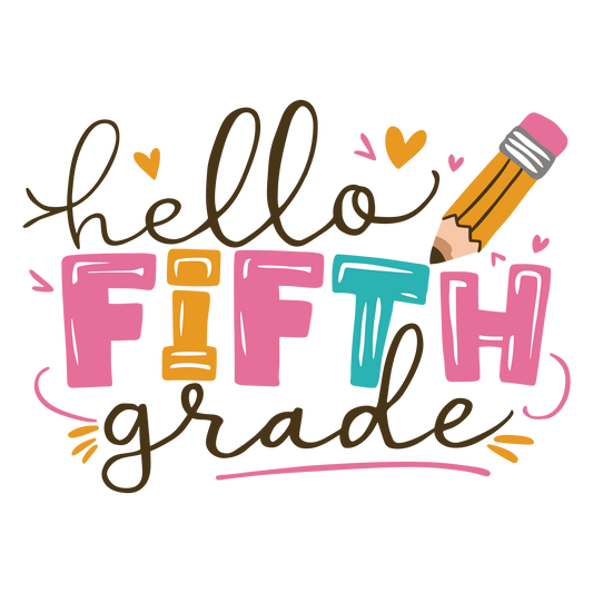 HELLO FIFTH GRADE HEARTS