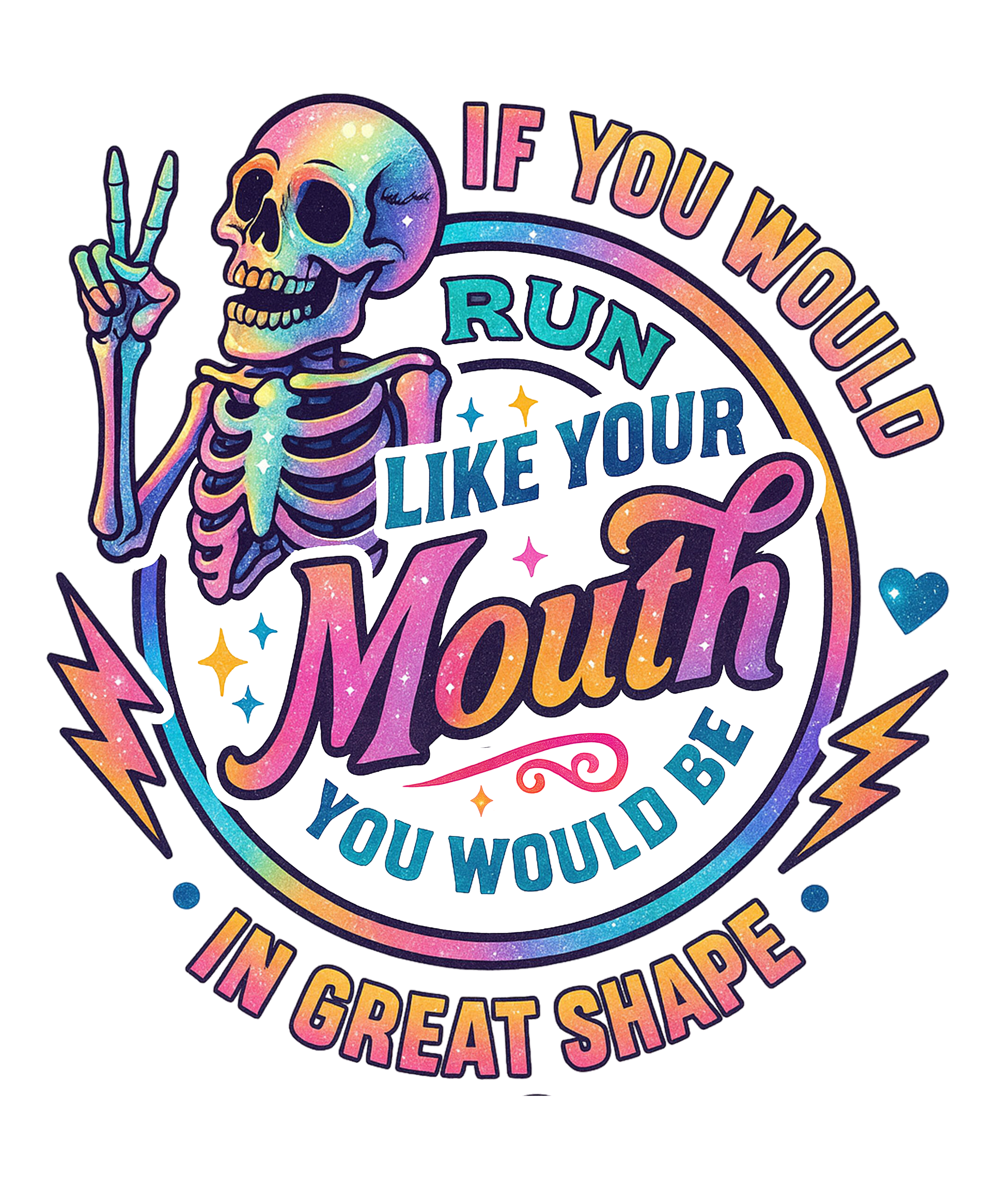 RUN LIKE YOU RUN YOUR MOUTH