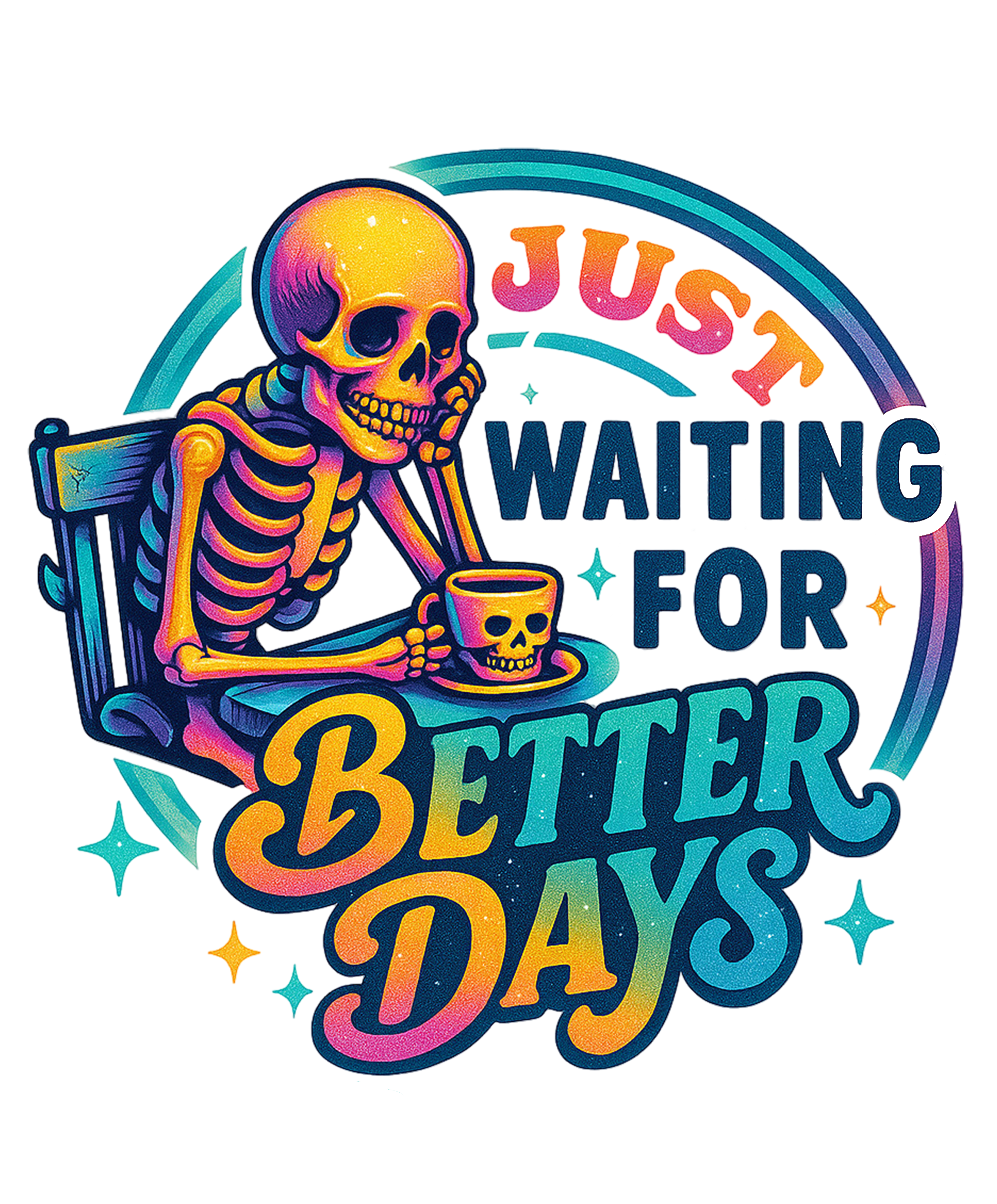 JUST WAITING FOR BETTER DAYS