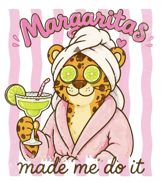 MARGARITAS MADE ME DO IT