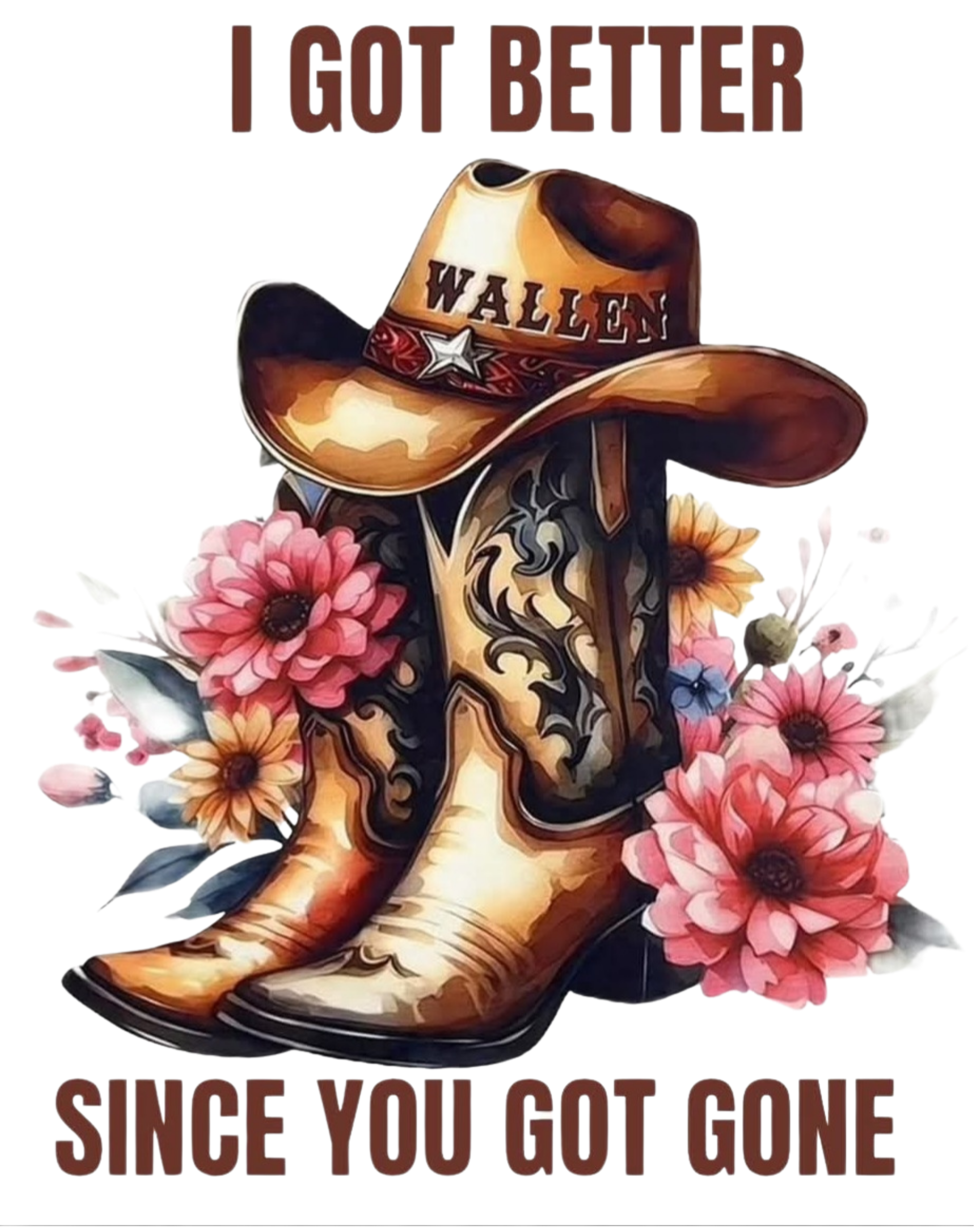 I GOT BETTER SINCE YOU'VE BEEN GONE