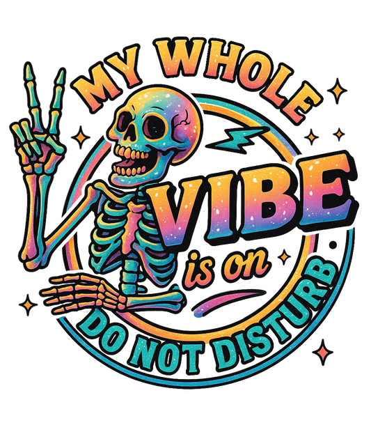 MY WHOLE VIBE