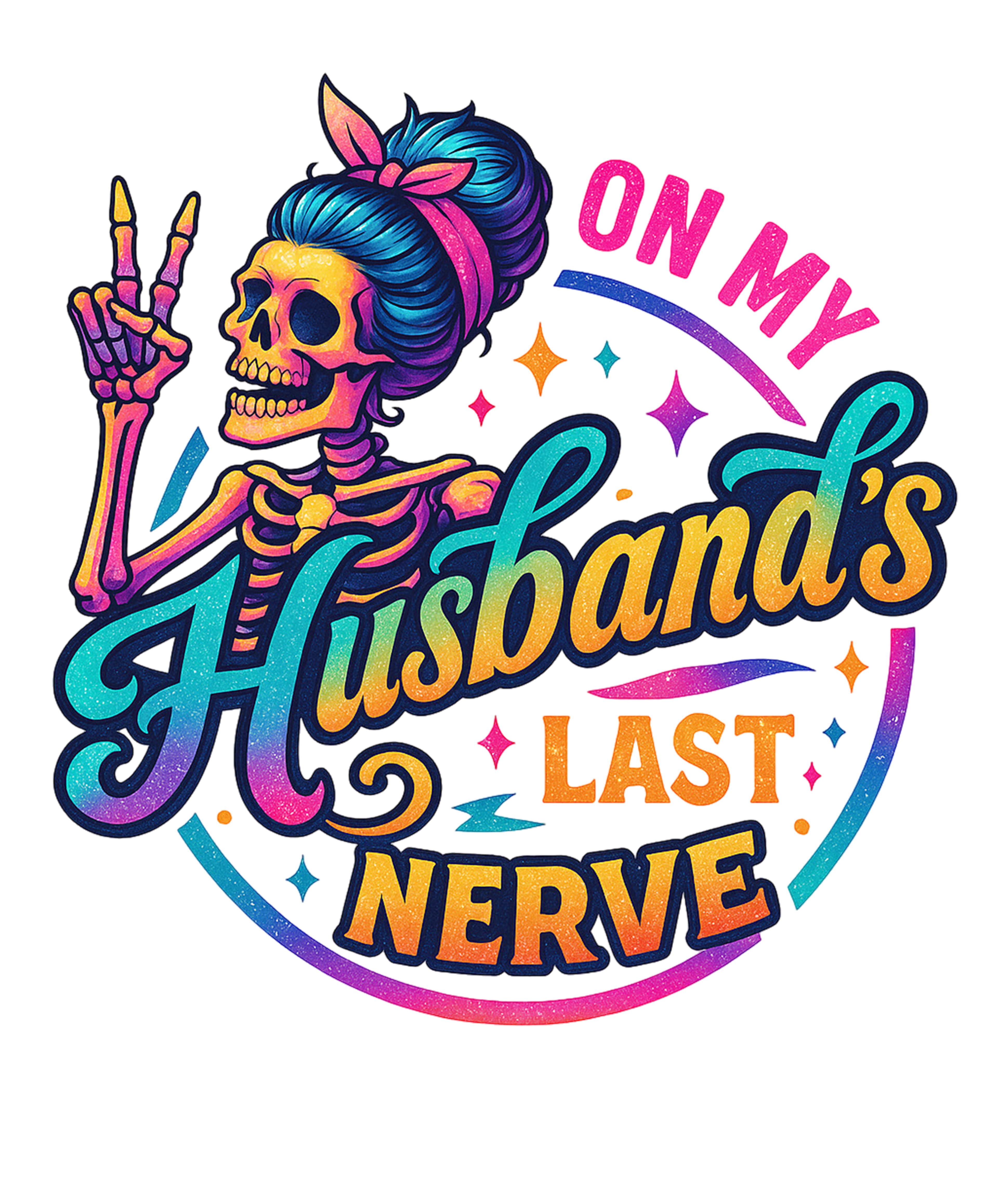 ON MY HUSBANDS LAST NERVE