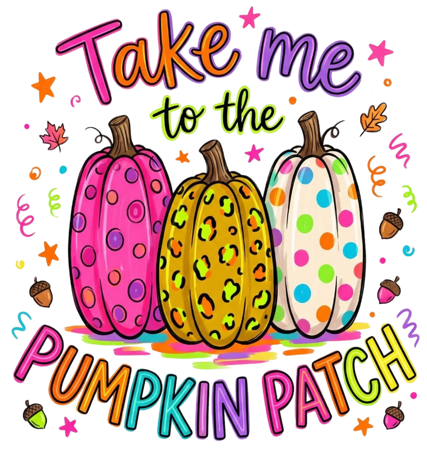 TAKE ME TO THE PUMPKIN PATCH