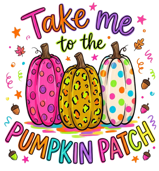 TAKE ME TO THE PUMPKIN PATCH