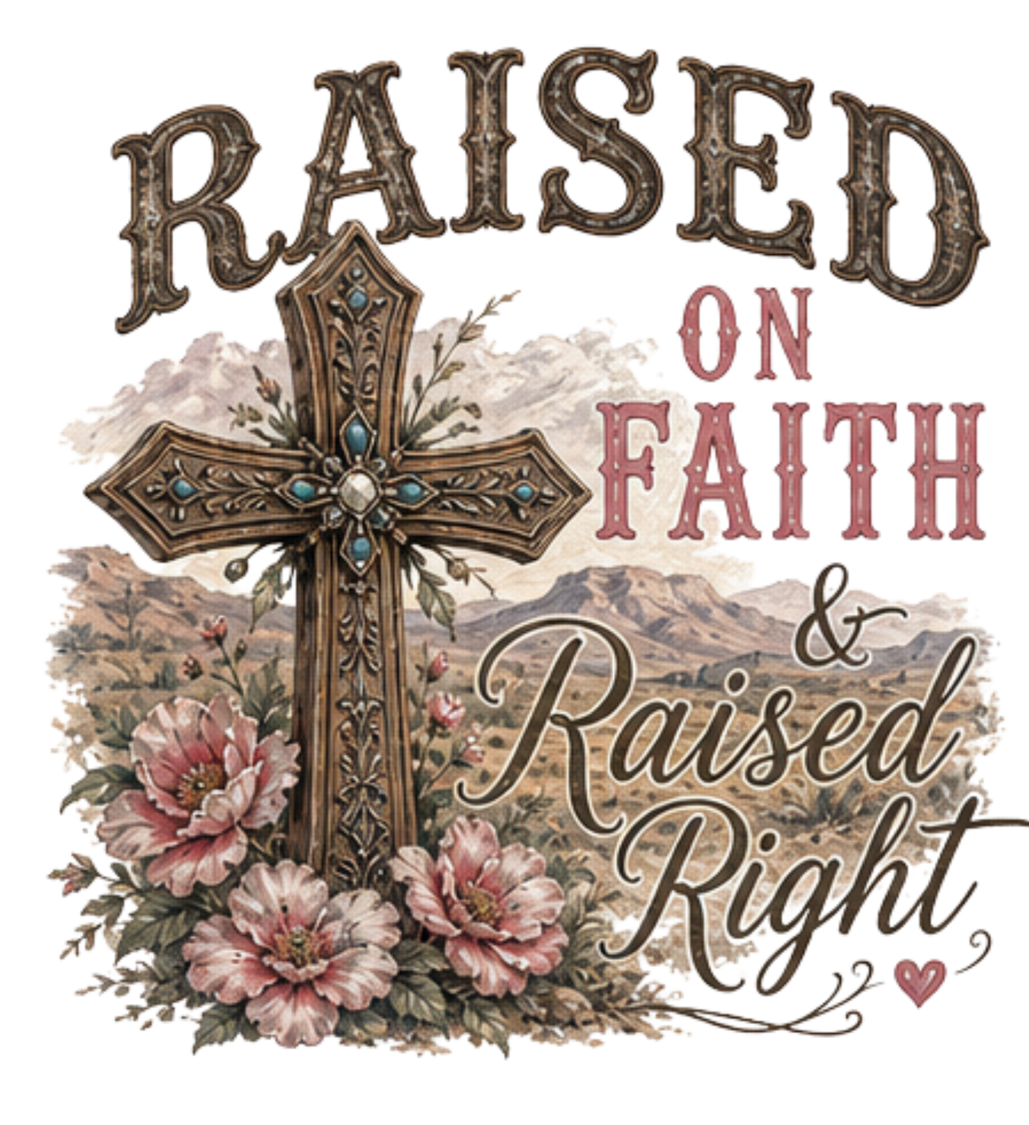 RAISED ON FAITH
