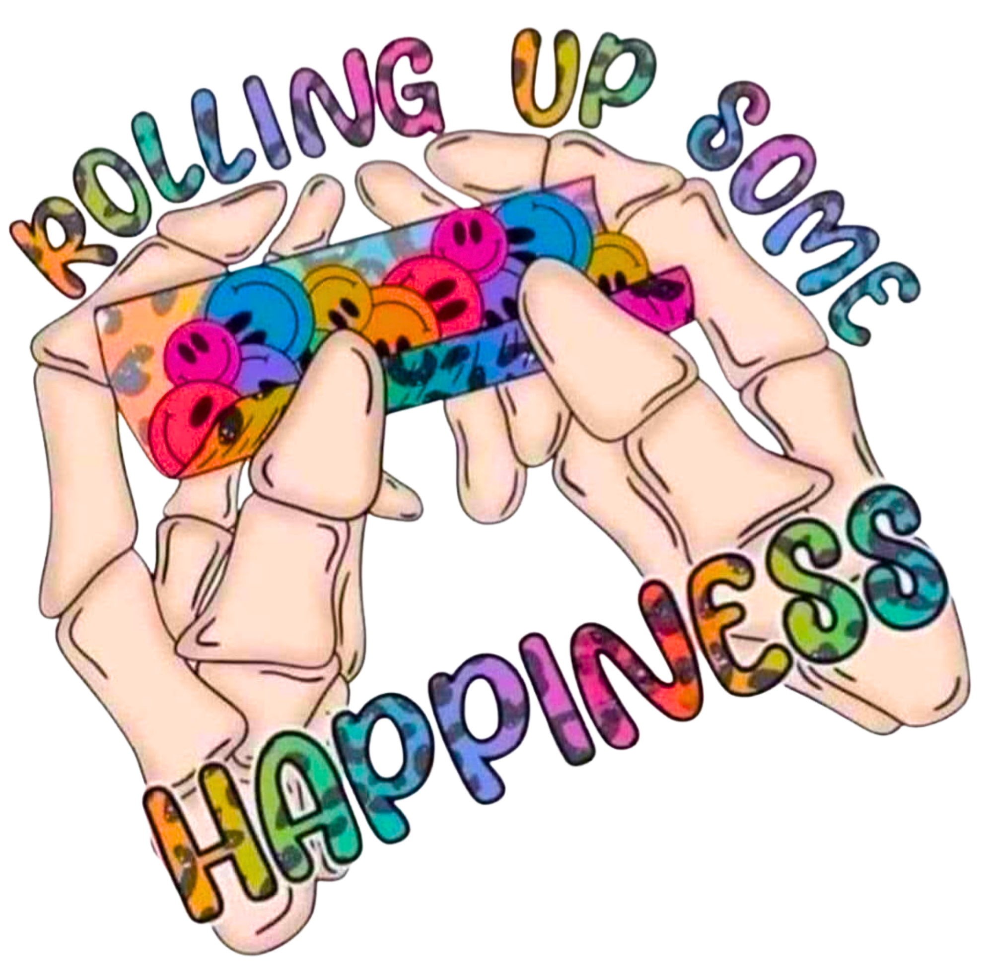 ROLLING UP SOME HAPPINESS