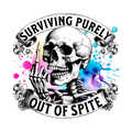 SURVIVING PURELY OUT OF SPITE