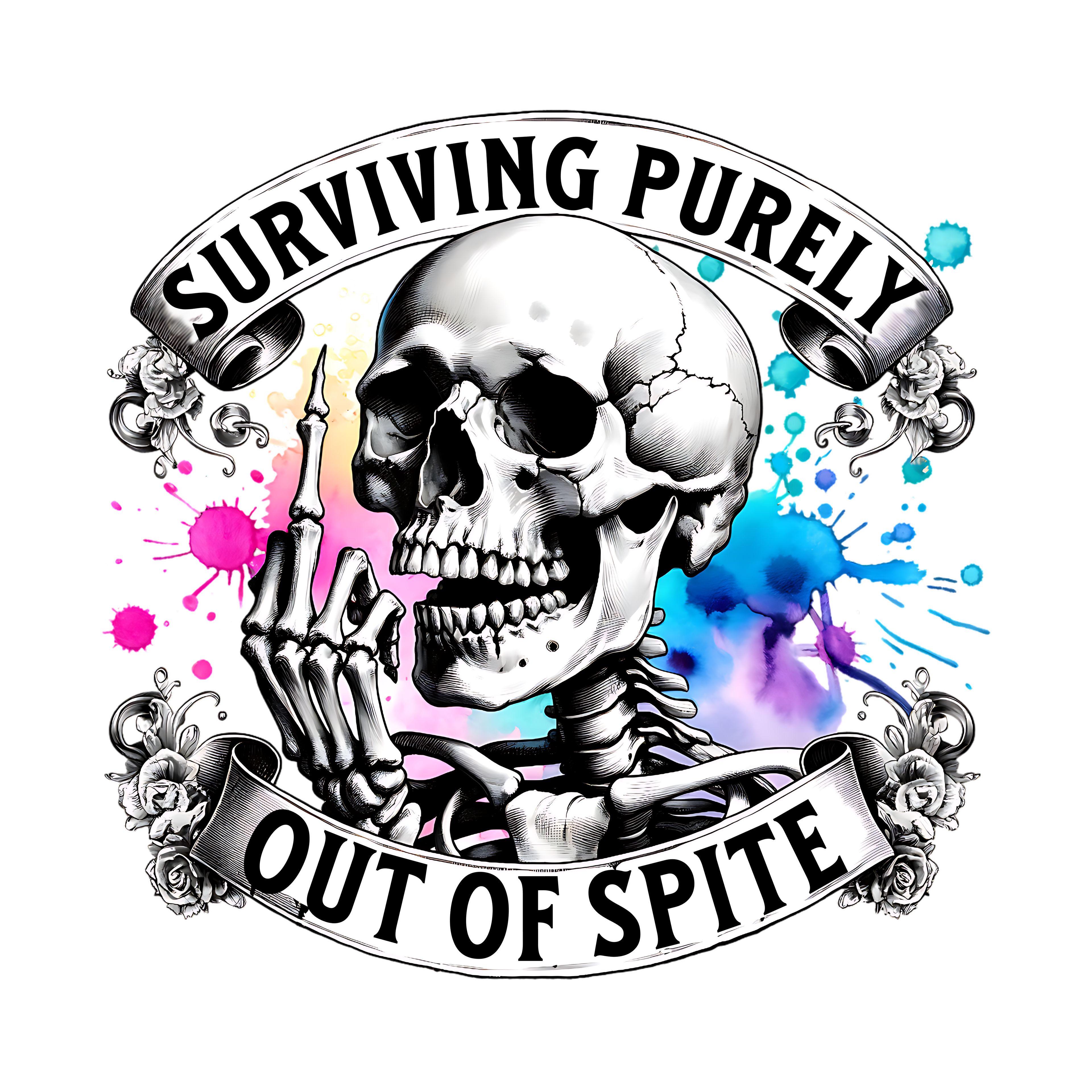 SURVIVING PURELY OUT OF SPITE
