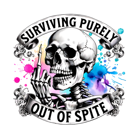 SURVIVING PURELY OUT OF SPITE