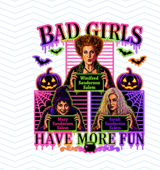 BAD GIRLS HAVE MORE FUN